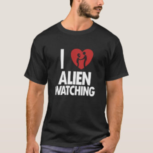 I love Alien Watching Ufo Conspiracy Alien 1 T-Shirt