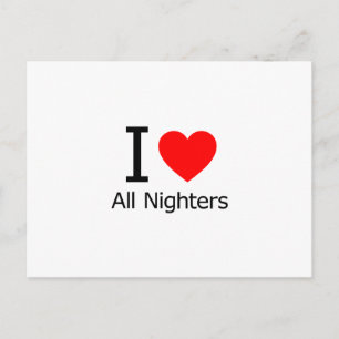 I Love All Nighters Postcard