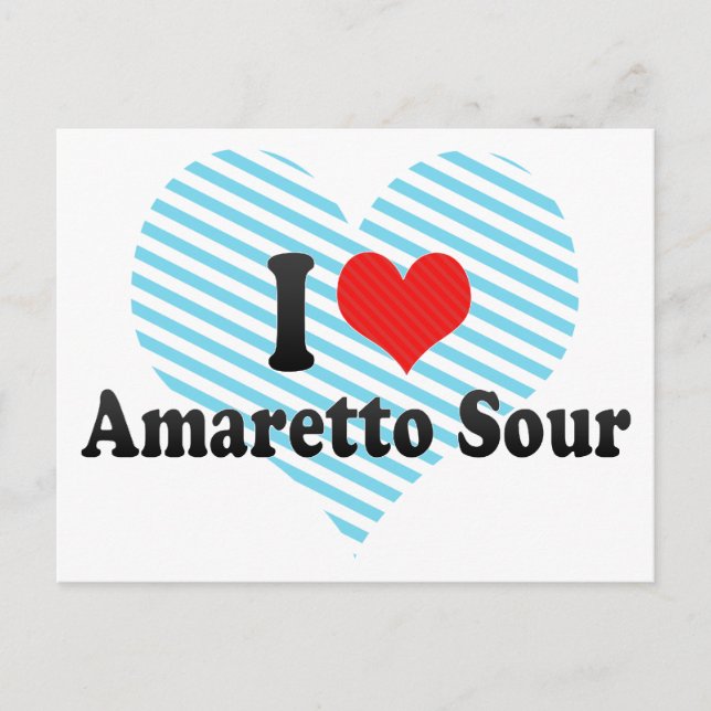 I Love Amaretto Sour Postcard (Front)