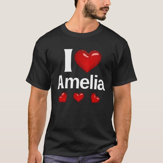 I love Amelia Gift for Friends Fashion Design Styl T-Shirt (Front)