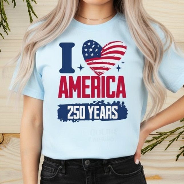 I Love America 250 Years  T-Shirt (Creator Uploaded)