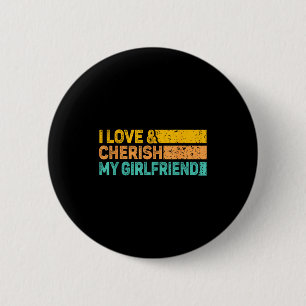 I Love & Cherish My Girlfriend Romantic Relati 6 Cm Round Badge