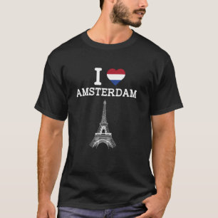 I Love Amsterdam Eiffel Tower Funny Prank Gag Joke T-Shirt