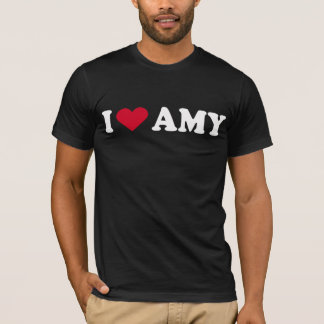 I LOVE AMY T-Shirt