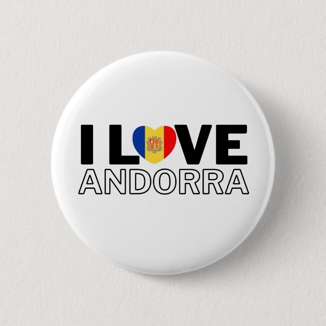 I LOVE ANDORRA - For real Andorrans! 6 Cm Round Badge (Front)