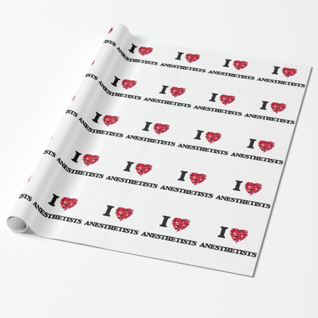 I Love Anesthetists Wrapping Paper (Unrolled)