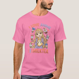 I Love Anime And Milk Tea - Kawaii Otaku Girl - Cu T-Shirt