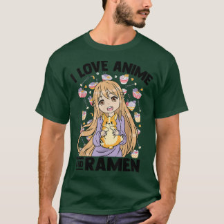 I Love Anime And Ramen - Kawaii Otaku Girl - Cute  T-Shirt