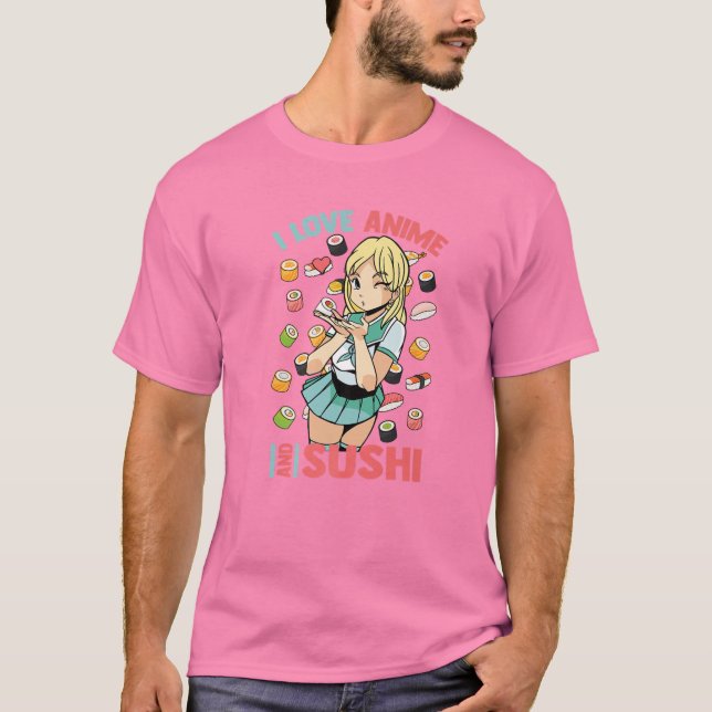 I Love Anime And Sushi - Cute Kawaii - Manga Otaku T-Shirt (Front)