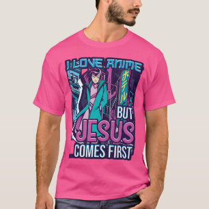 I Love Anime But Jesus Comes First Anime - Manga L T-Shirt