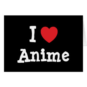 I love Anime heart custom personalised
