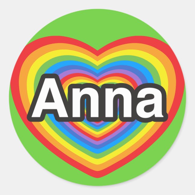 I love Anna. I love you Anna. Heart Classic Round Sticker (Front)