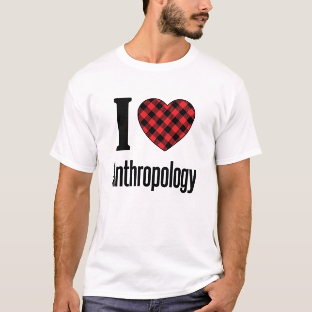 I Love Anthropology T-Shirt (Front)