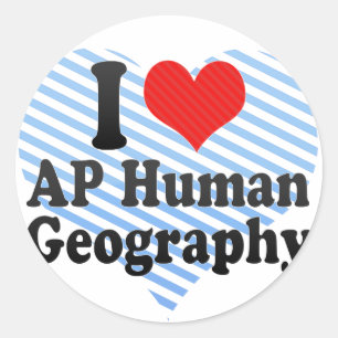 I Love AP Human Geography Classic Round Sticker