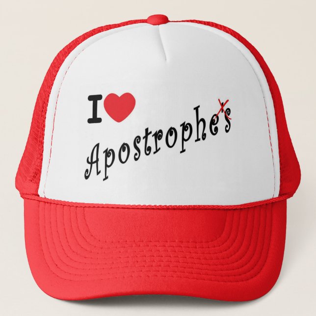 I love apostrophes trucker hat (Front)