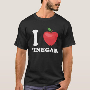 I Love Apple Cider Vinegar Vinegar Condiment T-Shirt