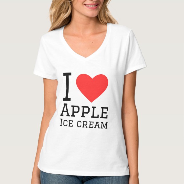 I love Apple ice cream  T-Shirt (Front)