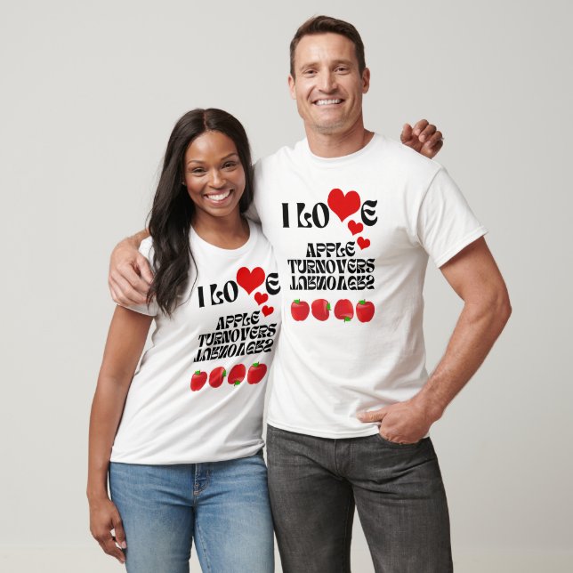 I LOVE Apple Turnovers T-Shirt (Unisex)