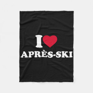 I Love Après-ski I Heart Après-ski Lover Skiing Sn Fleece Blanket