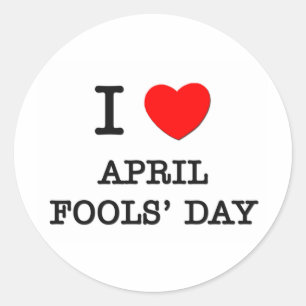 I Love April Fools' Day Classic Round Sticker