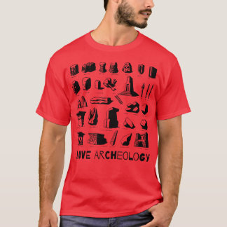 I LOVE ArCheoloGy T-Shirt