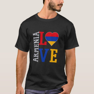 I Love Armenia With Armenian Flag Armenian Pride T-Shirt