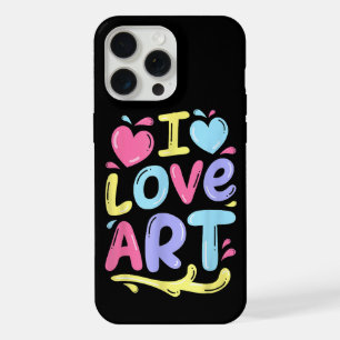 I Love Art, Artist Painter Colourful Painting Gift iPhone 15 Pro Max Case