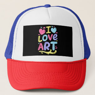 I Love Art, Artist Painter Colourful Painting Gift Trucker Hat