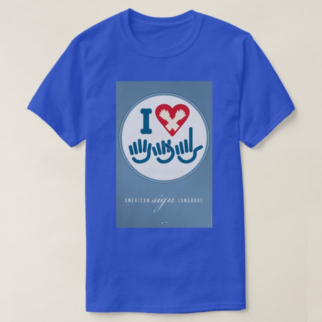I Love ASL 2 T-Shirt (Design Front)