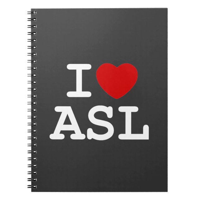 I Love ASL Spiral Notebook (Front)