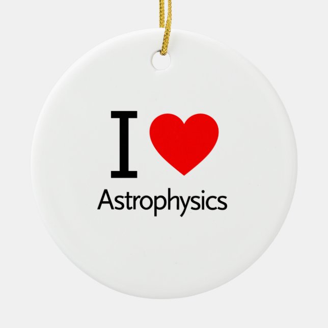 I Love Astrophysics Ceramic Tree Decoration (Front)