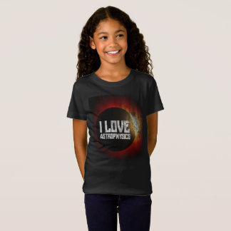 I love Astrophysics Shirt for space universe lover