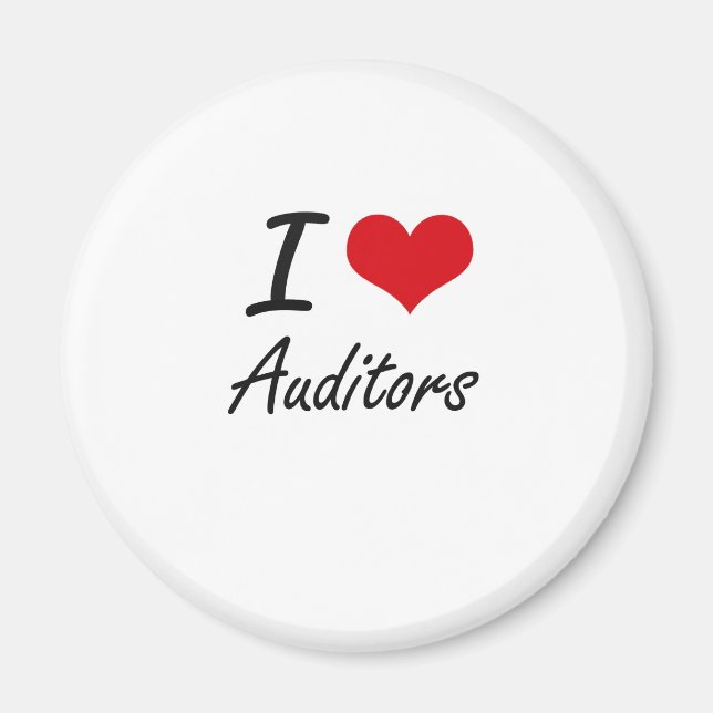 I love Auditors Magnet (Front)