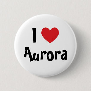 I Love Aurora 6 Cm Round Badge