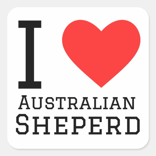 I love Australian shepherd  Square Sticker (Front)