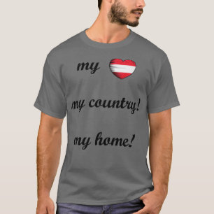 I Love Austria Flag My Home My Country 3 T-Shirt