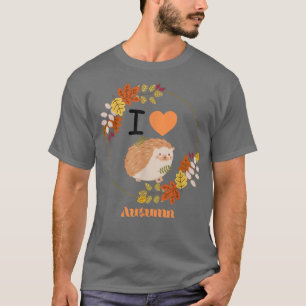 I Love Autumn Cute Hedgehog Fall Foliage T-Shirt
