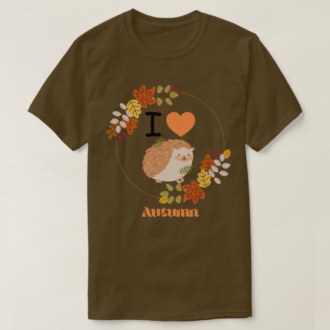 I Love Autumn Cute Hedgehog Fall Foliage T-Shirt (Design Front)