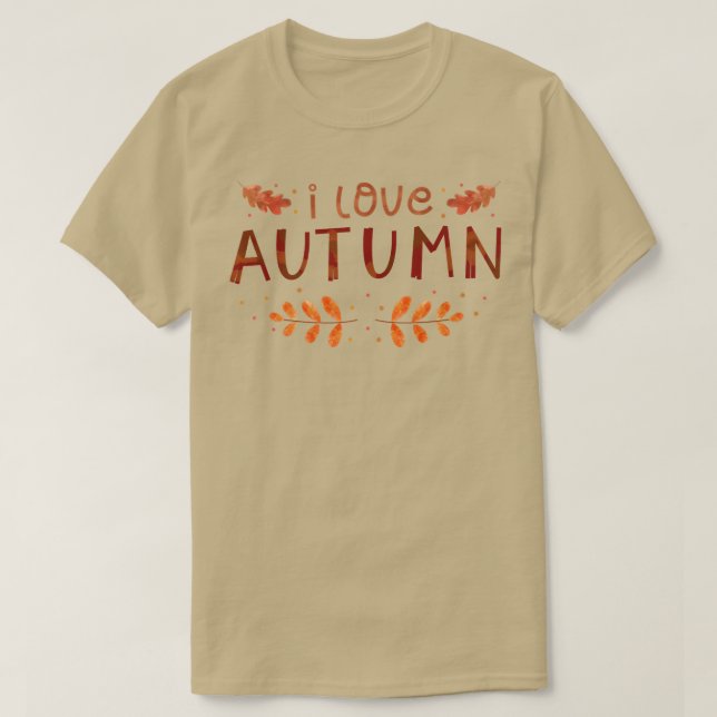 I Love Autumn Positive Mind Inspirational Quote T-Shirt (Design Front)