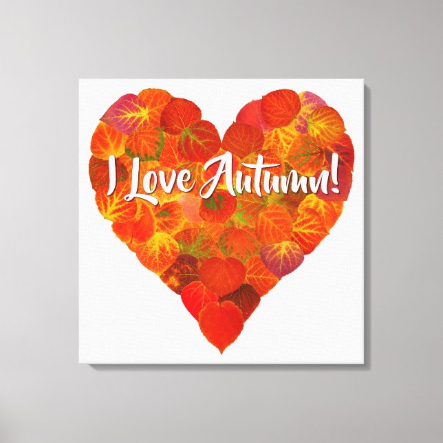 I Love Autumn!—Red Aspen Leaf Heart 1 Canvas Print (Front)