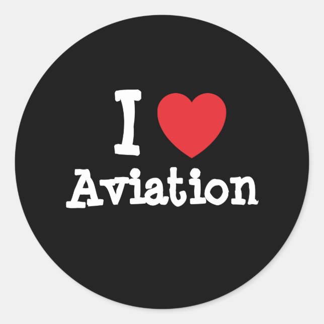 I love Aviation heart custom personalised Classic Round Sticker (Front)