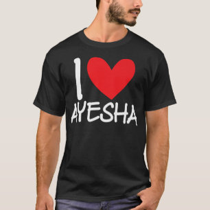 I Love Ayesha Name Heart Personalised Men Guy BFF T-Shirt
