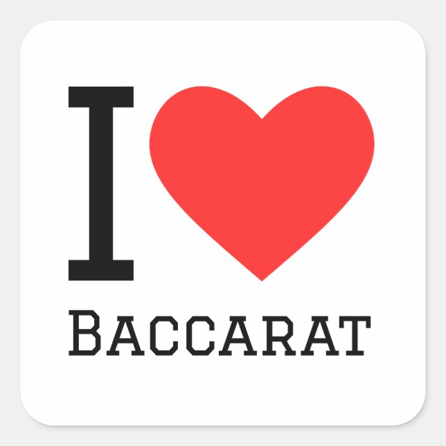I love baccarat square sticker (Front)
