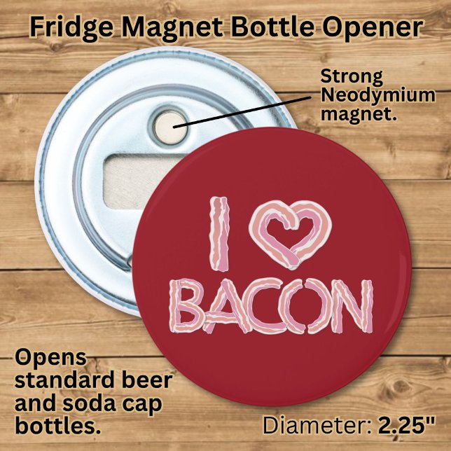 I Love Bacon Bottle Opener (Creator Uploaded)