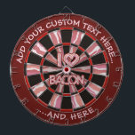 I Love Bacon Dartboard<br><div class="desc">Dark red design bacon dart board. Centre with bacon saying with letters created from bacon strips. Two custom text areas on outer ring.</div>