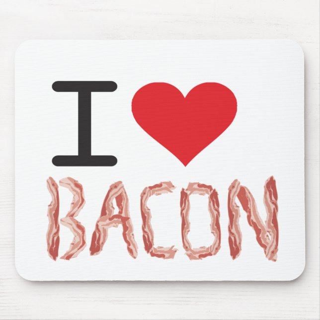 I Love Bacon Mouse Pad (Front)