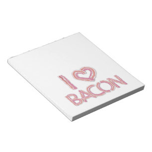 I Love Bacon Notepad