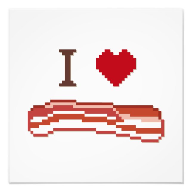 I Love Bacon Photo Print (Front)