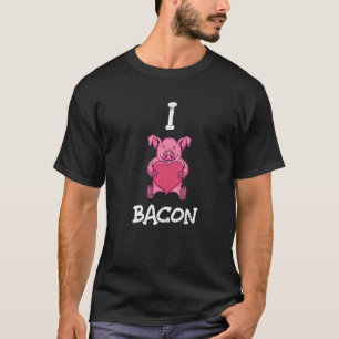 I Love Bacon Pig Pork Breakfast Food T-Shirt