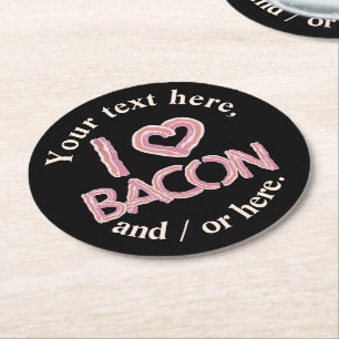 I Love Bacon Round Paper Coaster